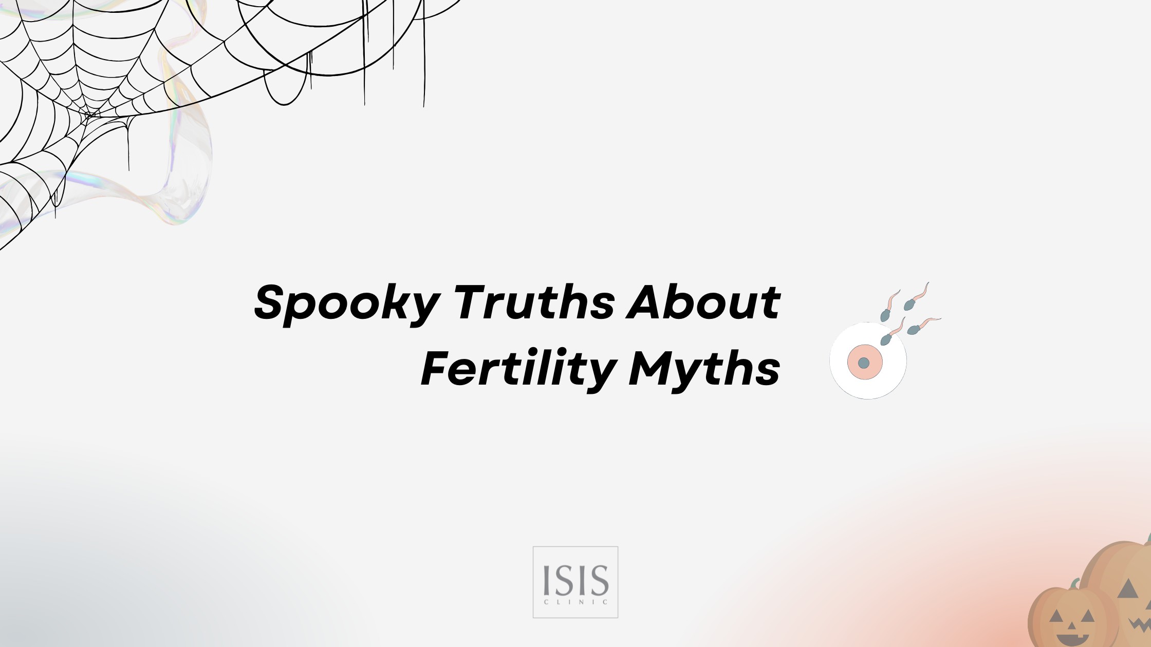 October-Spooky Truths About Fertility Myths
